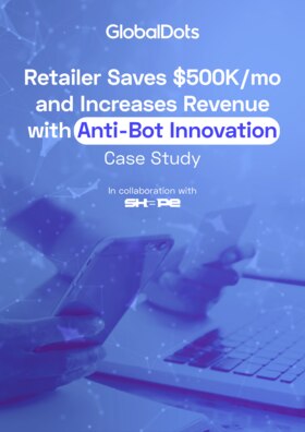 Case study on retailer saving 0K/month with anti-bot innovation.