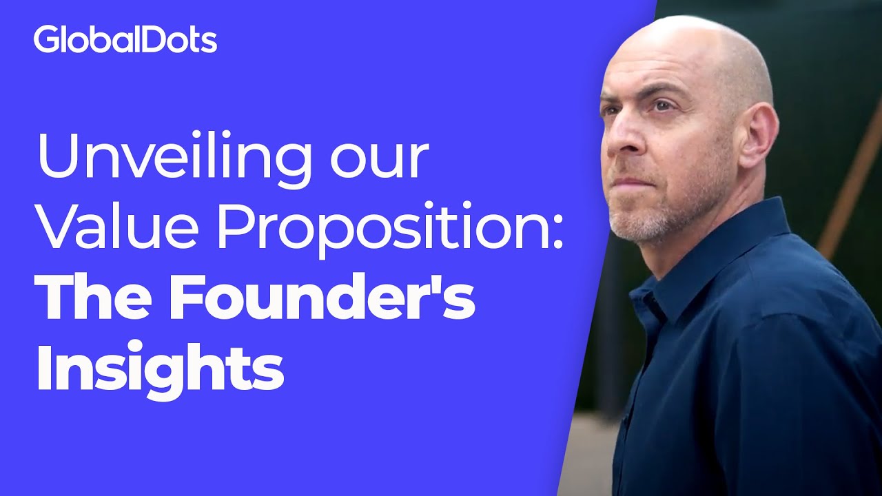 Promotional image for GlobalDots discussing the value proposition and insights from the founder.