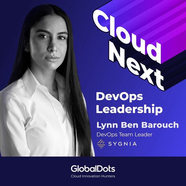 DevOps Leadership: Lynn Ben Barouch, DevOps Lead @Sygnia