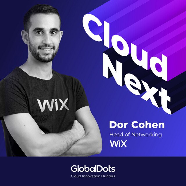 Strategic Infrastructures: Dor Cohen, Head of Networking @Wix