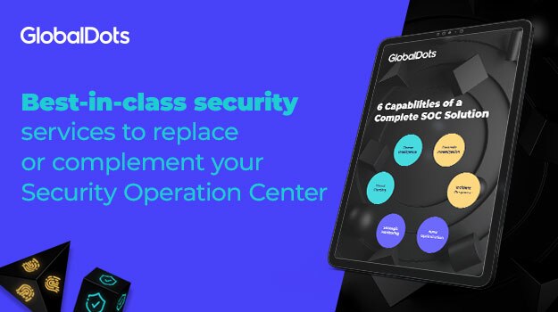 Promotional image highlighting GlobalDots' security services and capabilities for Security Operation Centers.