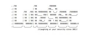 An ASCII art depiction with the text 'Laughing at your security since 2011'.