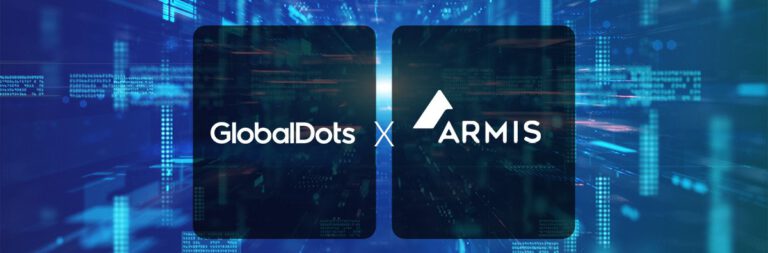 Image showcasing the partnership between GlobalDots and ARMIS with a digital background.